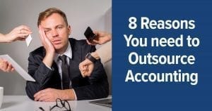 8 reasons your business needs to outsource accounting