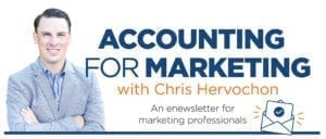 Accounting for Marketing with Chris Hervochon advertising with a photo of Chris Hervochon to the left and the text for the promo to the right, which includes, "An e-newsletter for marketing professionals"