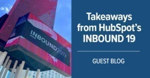 Takeaways from HubSpot INBOUND 19