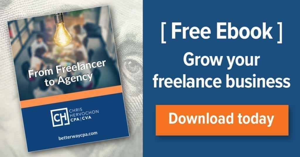 From Freelancer to Agency Ebook by Chris Hervochon CPA CVA