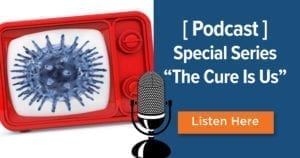 podcast special series the cure is us coronavrius chris hervochon